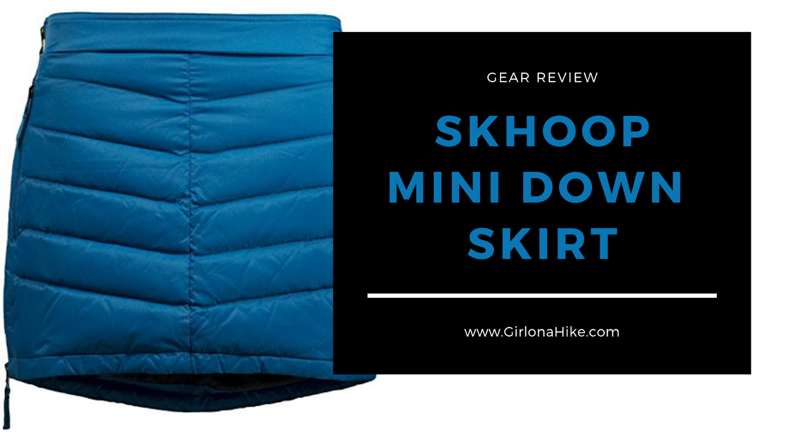 Gear Review: Skhoop Mini Down Skirt, best down skirts, hiking skirts